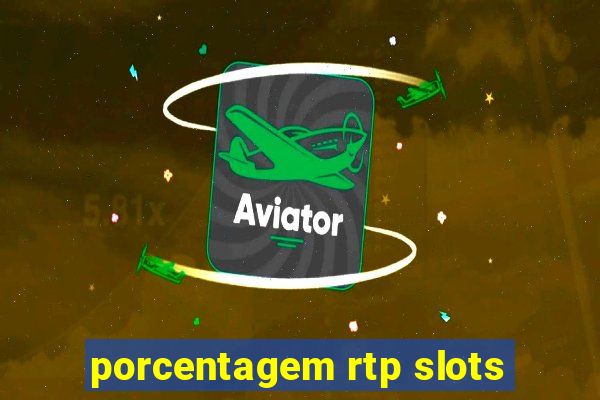 porcentagem rtp slots